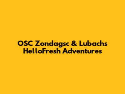 OSC Zondagsc & Lubach's HelloFresh Adventures