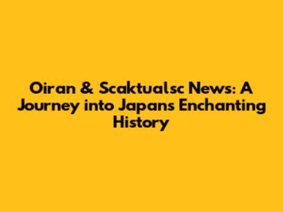 Oiran & Scaktualsc News: A Journey into Japan's Enchanting History