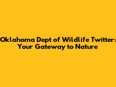 Oklahoma Dept of Wildlife Twitter: Your Gateway to Nature