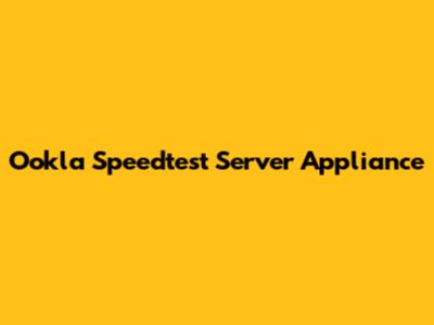 Ookla Speedtest Server Appliance