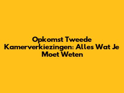 Opkomst Tweede Kamerverkiezingen: Alles Wat Je Moet Weten