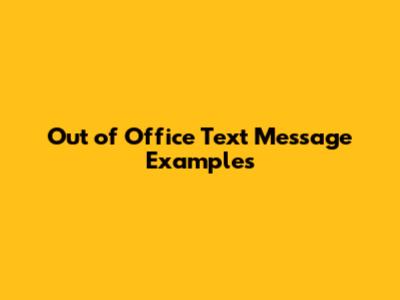 Out of Office Text Message Examples
