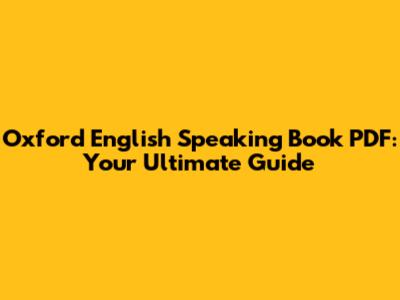 Oxford English Speaking Book PDF: Your Ultimate Guide