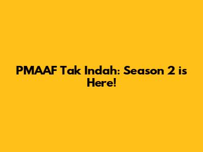 PMAAF Tak Indah: Season 2 is Here!
