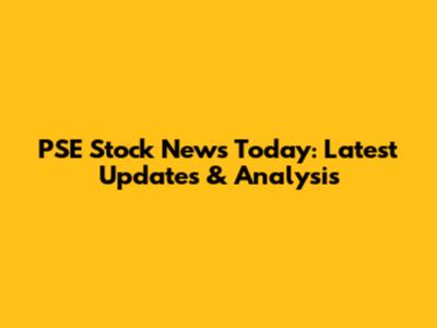 PSE Stock News Today: Latest Updates & Analysis
