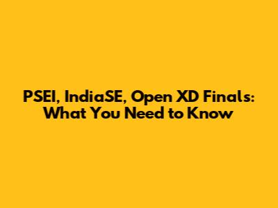 PSEI, IndiaSE, Open XD Finals: What You Need to Know