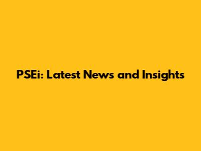 PSEi: Latest News and Insights