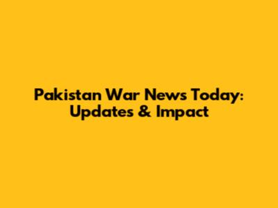 Pakistan War News Today: Updates & Impact