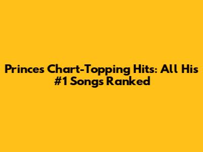 Prince's Chart-Topping Hits: All His #1 Songs Ranked