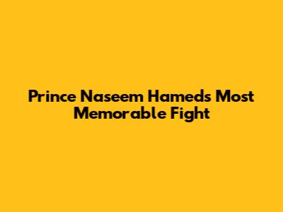 Prince Naseem Hamed's Most Memorable Fight