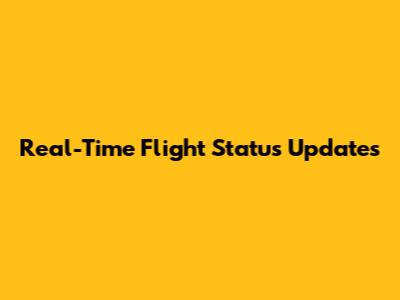 Real-Time Flight Status Updates