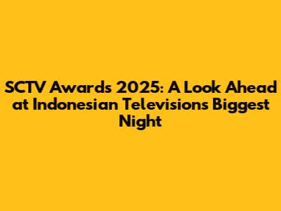SCTV Awards 2025: A Look Ahead at Indonesian Television's Biggest Night