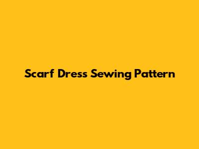 Scarf Dress Sewing Pattern