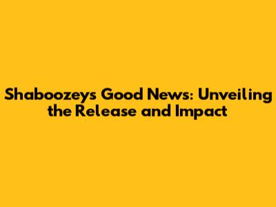 Shaboozey's 'Good News': Unveiling the Release and Impact