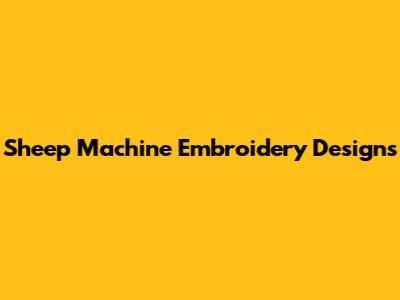 Sheep Machine Embroidery Designs