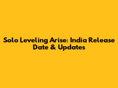 Solo Leveling Arise: India Release Date & Updates