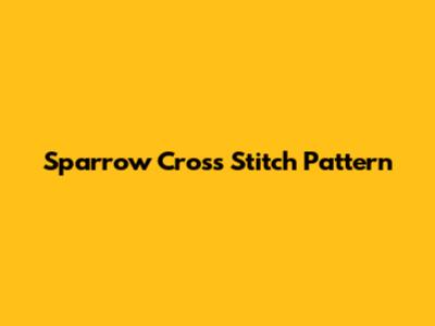 Sparrow Cross Stitch Pattern