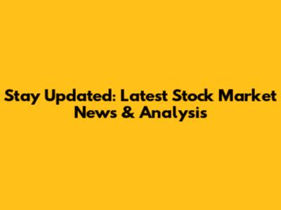 Stay Updated: Latest Stock Market News & Analysis