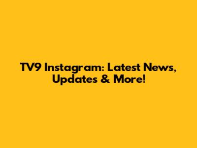 TV9 Instagram: Latest News, Updates & More!