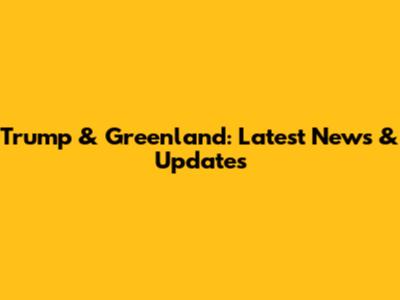 Trump & Greenland: Latest News & Updates