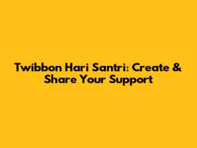 Twibbon Hari Santri: Create & Share Your Support