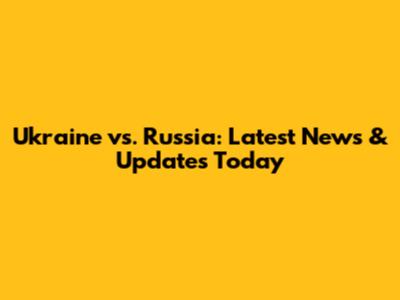 Ukraine vs. Russia: Latest News & Updates Today