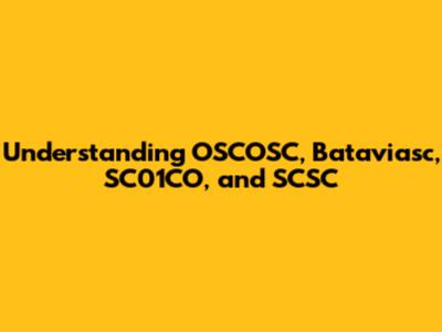 Understanding OSCOSC, Bataviasc, SC01CO, and SCSC