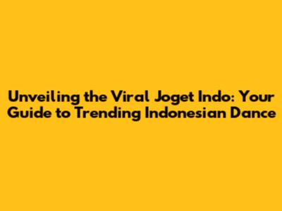 Unveiling the Viral Joget Indo: Your Guide to Trending Indonesian Dance