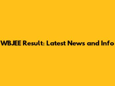 WBJEE Result: Latest News and Info