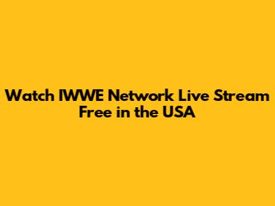 Watch IWWE Network Live Stream Free in the USA