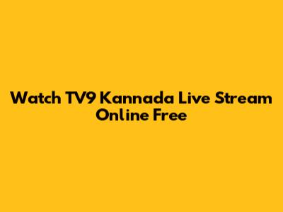 Watch TV9 Kannada Live Stream Online Free