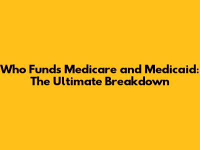 Who Funds Medicare and Medicaid: The Ultimate Breakdown