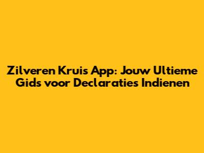 Zilveren Kruis App: Jouw Ultieme Gids voor Declaraties Indienen
