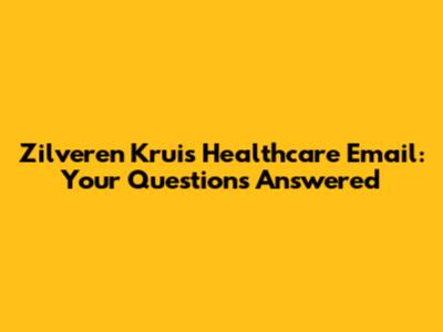 Zilveren Kruis Healthcare Email: Your Questions Answered