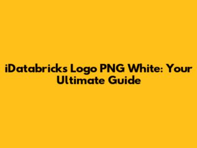 iDatabricks Logo PNG White: Your Ultimate Guide