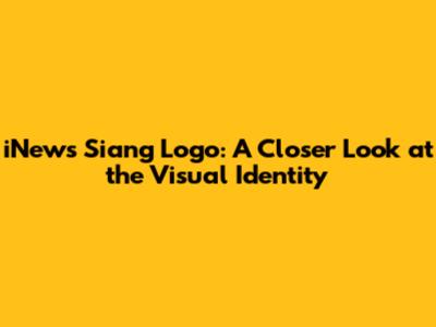 iNews Siang Logo: A Closer Look at the Visual Identity