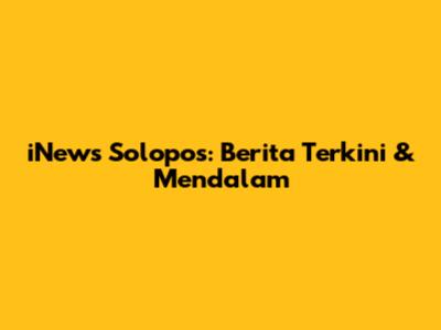 iNews Solopos: Berita Terkini & Mendalam