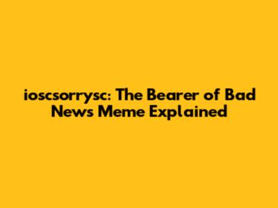 ioscsorrysc: The Bearer of Bad News Meme Explained